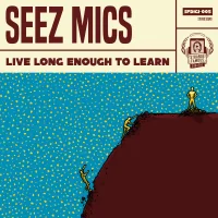 Live Long Enough To Learn