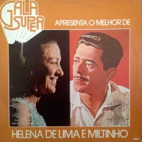 Gala Super Apresenta O Melhor De Helena De Lima E Miltinho