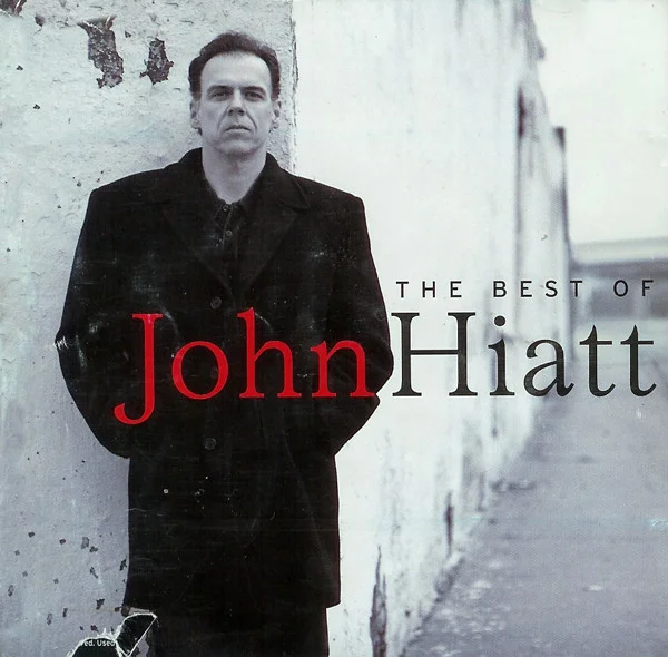 The Best Of John Hiatt