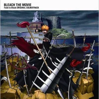 Bleach The Movie Fade To Black Original Soundtrack
