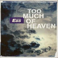 Too Much Of Heaven