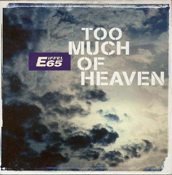 Too Much Of Heaven