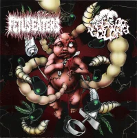 Fetus Eaters / Maggot Colony