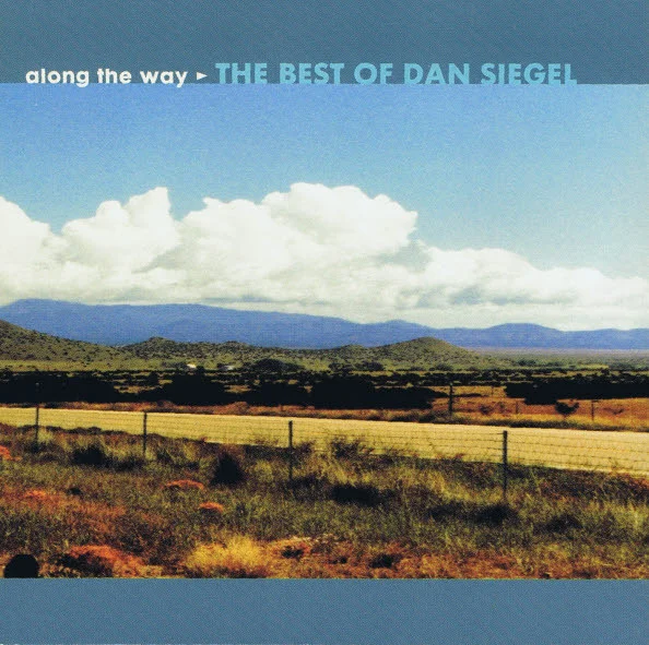 Along The Way: The Best Of Dan Siegel