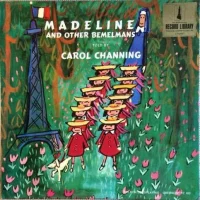Madeline And Other Bemelmans Told By Carol Channing