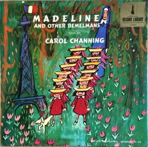 Madeline And Other Bemelmans Told By Carol Channing