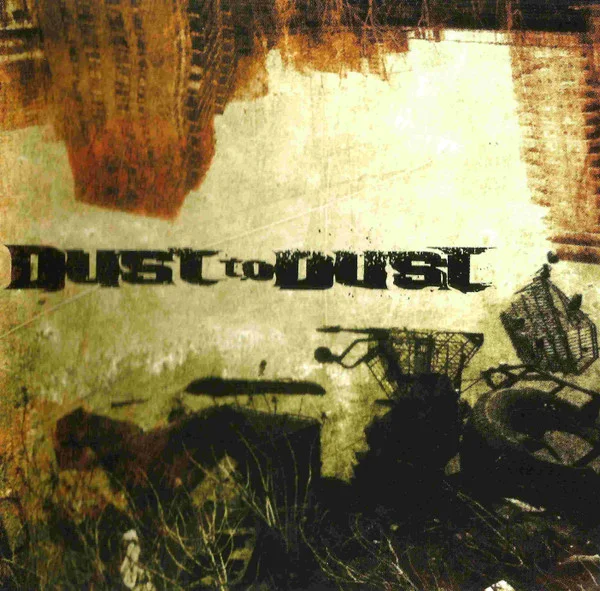 Dust To Dust