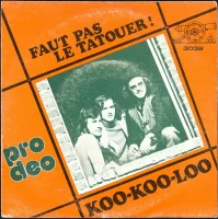 Koo Koo Loo / Faut Pas Le Tatouer!