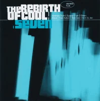 The Rebirth Of Cool Seven