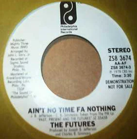 Ain't No Time Fa Nothing