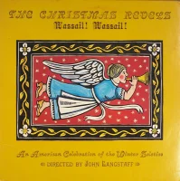 The Christmas Revels Wassail! Wassail!