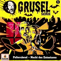 Gruselserie   1 - Polterabend - Nacht Des Entsetzens