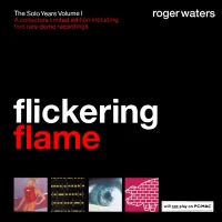 Flickering Flame (The Solo Years Volume I)