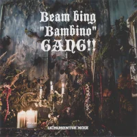 Beam Bing "Bambino" Gang!!