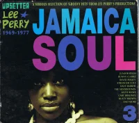 Jamaica Soul 3 (A Serious Selection Of 'Groovy Hits' From Lee Perry's Productions 1969-1977)