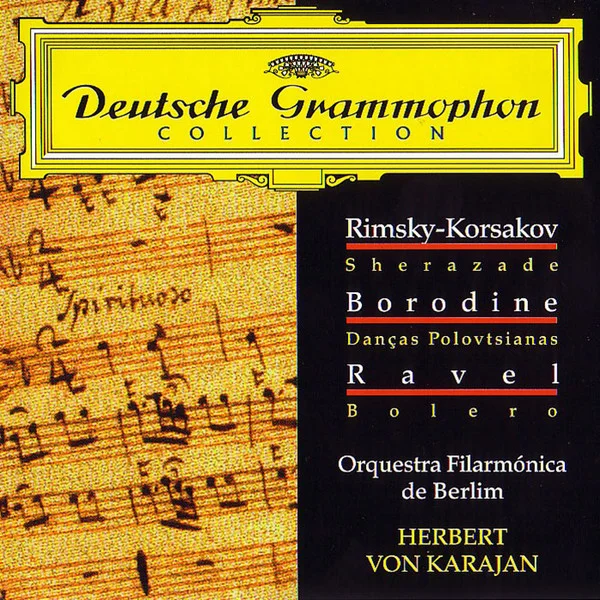 Rimsky-Korsakov: Scheherazade / Borodin: Danzas Polovtsianas / Ravel: Bolero