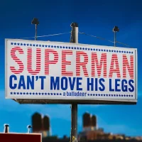 Superman Can't Move His Legs