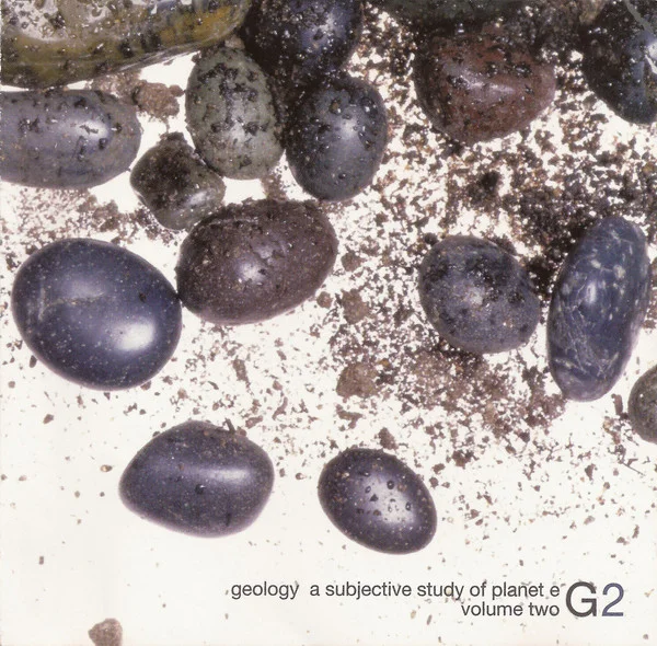 Geology - A Subjective Study Of Planet E - Volume Two
