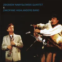 Zbigniew Namysłowski Quartet & Zakopane Highlanders Band
