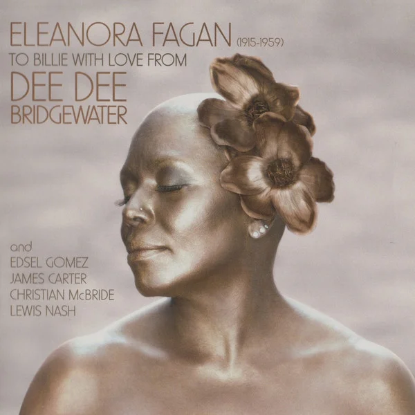 Eleanora Fagan (1915-1959): To Billie With Love From Dee Dee Bridgewater