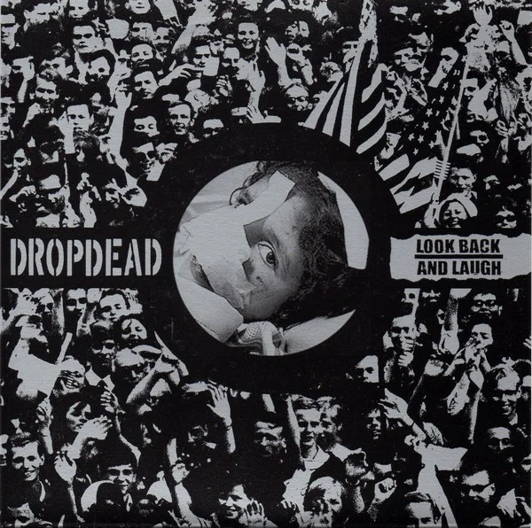 Dropdead / Look Back And Laugh