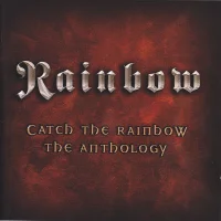Catch The Rainbow (The Anthology)