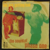 We Are Getting Bad: The Sound Of Phase One