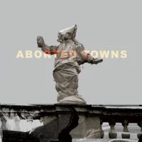 Aborted Towns