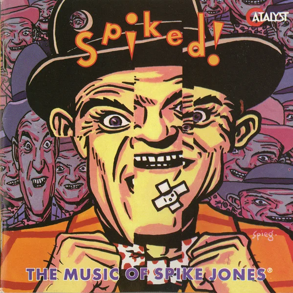 Spiked! - The Music Of Spike Jones