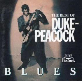 The Best Of Duke-Peacock Blues