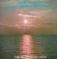Napoli Concerto - Napoli Sole, Luna E Mare