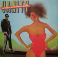 Vanity, I Want To Be Your Bodyguard