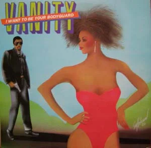 Vanity, I Want To Be Your Bodyguard