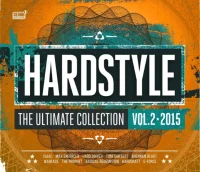 Hardstyle - The Ultimate Collection Vol.2 2015