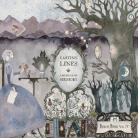 Casting Lines: A Museum Of Memory (Volume IV)