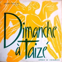 Dimanche À Taizé - Liturgie De L'Eucharistie