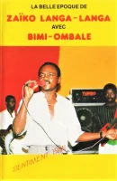 Sentiment Bimi : La Belle Époque De Zaiko Langa Langa Avec Bimi Ombale