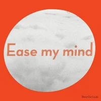 Ease My Mind