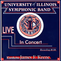 In Concert With The University Of Illinois Symphonic Band Recording #130
