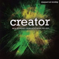 Creator New Worship From Northern Ireland