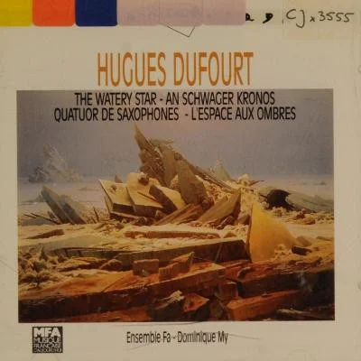 The Watery Star. An Schwager Kosmos. Quatuor De Saxophones. L'espaces Aux Ombres