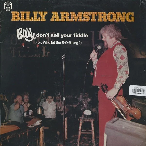 Billy, Don't Sell Your Fiddle (Or, Who Let The S•O•B Sing?)