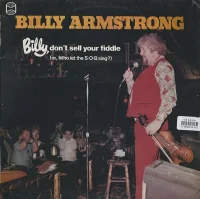 Billy, Don't Sell Your Fiddle (Or, Who Let The S•O•B Sing?)