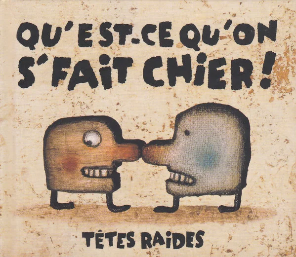 Qu'Est-Ce Qu'On S'Fait Chier!