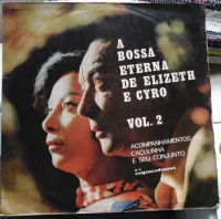 A Bossa Eterna De Elizeth E Cyro Vol. 2