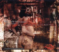 My Life Remixed: A Remix Tribute To My Life With The Thrill Kill Kult