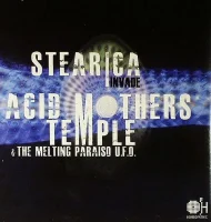 Stearica Invade Acid Mothers Temple