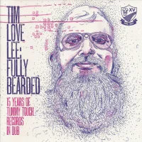 Fully Bearded: 15 Years Of Tummy Touch Records In Dub