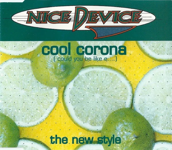 Cool Corona (Could You Be Like E....) / The New Style