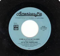 Come A Little Bit Closer / I Hear You Knockin'